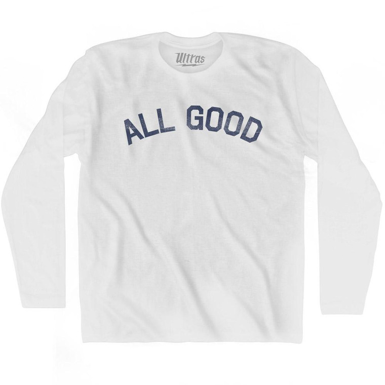 All Good Adult Cotton Long Sleeve T-Shirt - White