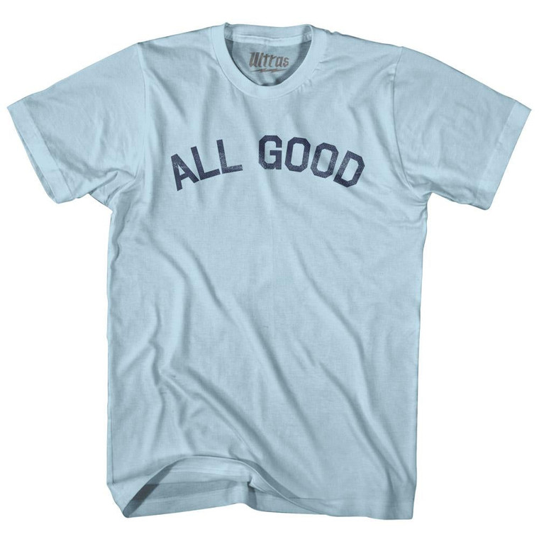 All Good Adult Cotton T-Shirt - Light Blue