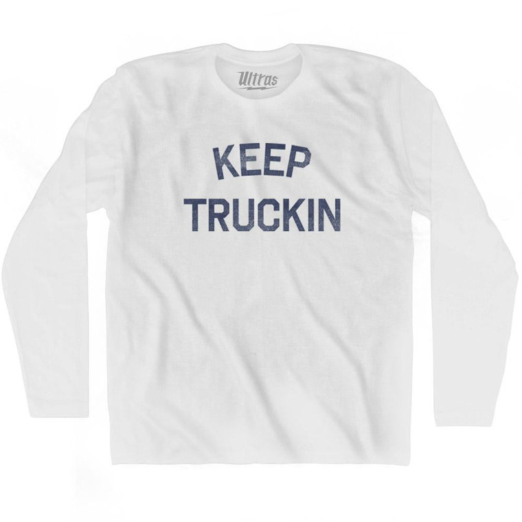 Keep Truckin Adult Cotton Long Sleeve T-Shirt - White