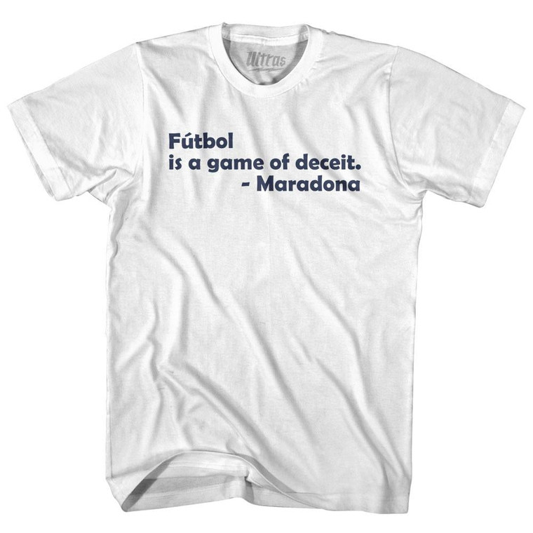 Futbol Is Game of Deceit Maradona Soccer Quote Youth Cotton Soccer T-shirt - White