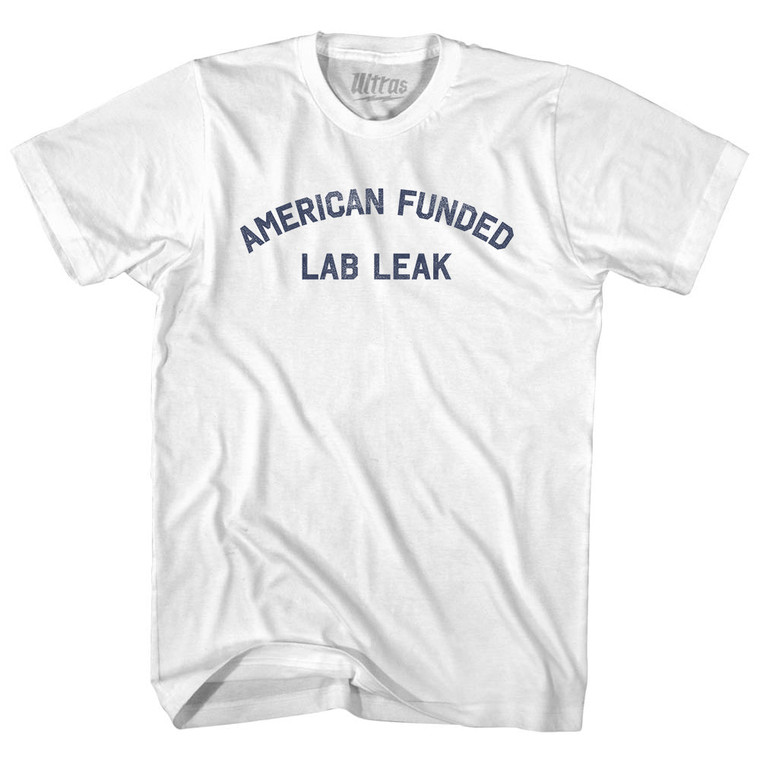American Funded Lab Leak Adult Cotton T-shirt - White