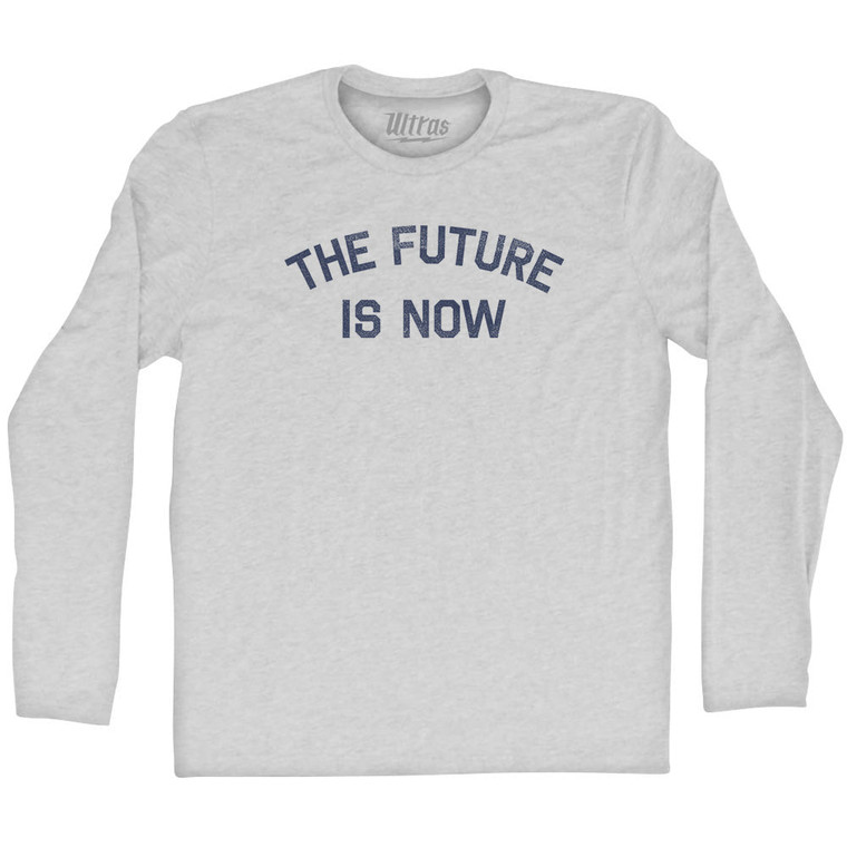 The Future Is Now Adult Cotton Long Sleeve T-shirt - Grey Heather