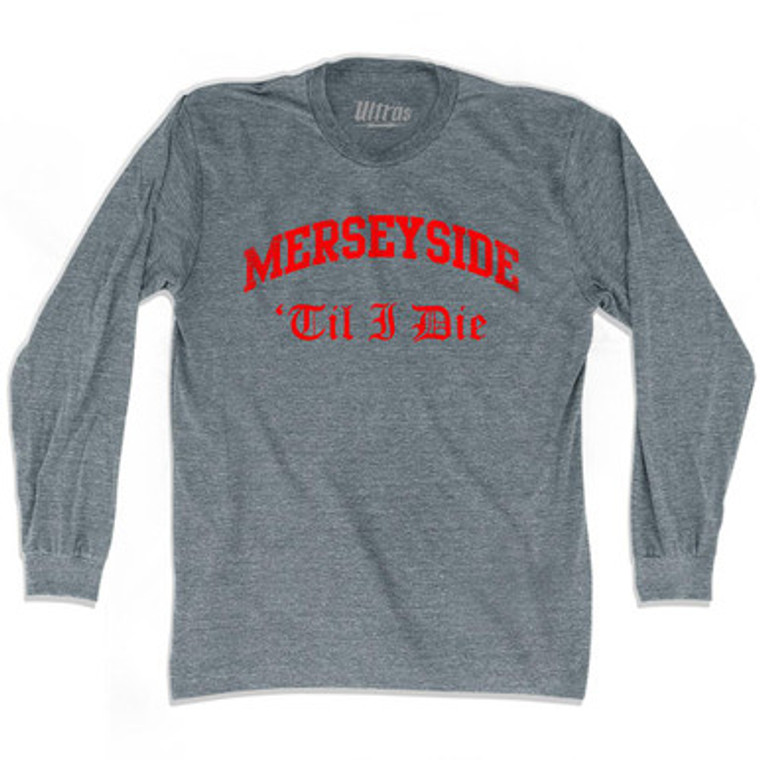Merseyside Liverpool Til I Die Soccer Adult Tri-Blend Long Sleeve T-Shirt by Ultras