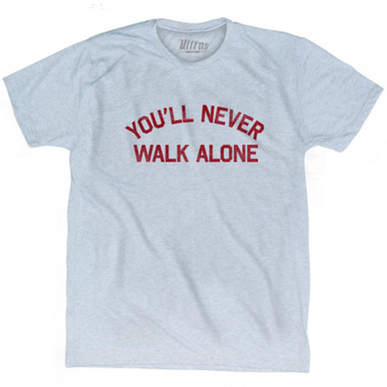You'll Never Walk Alone Liverpool Soccer Adult Tri-Blend T-Shirt T-Shirt for Sale | Ultras, Tees, Shirts, Buy Now