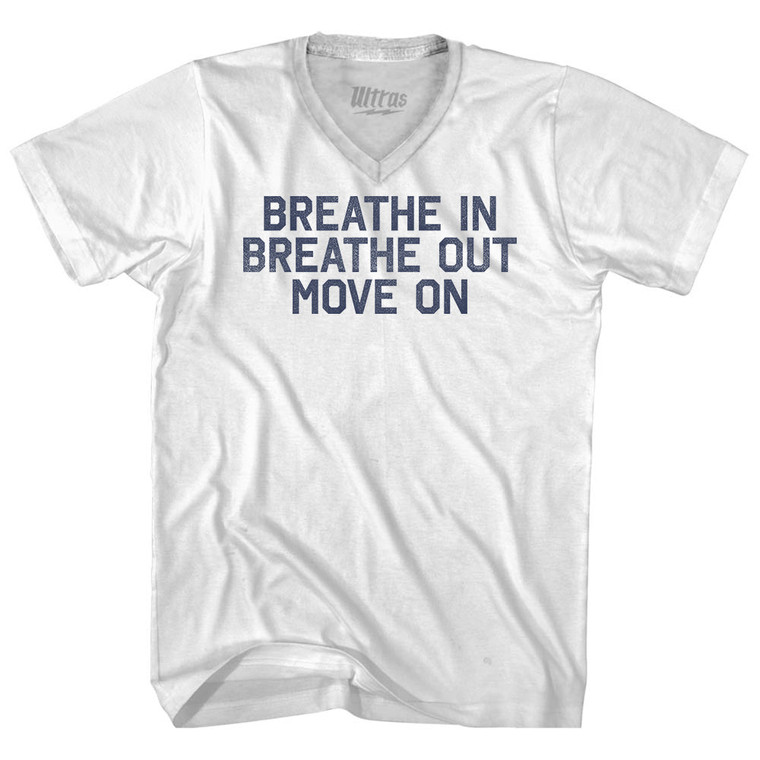 Breath In Breath Out Move On Adult Tri-Blend V-neck T-shirt - White