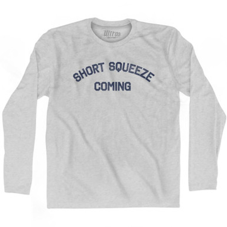 Short Squeeze Coming Adult Cotton Long Sleeve T-Shirt by Ultras