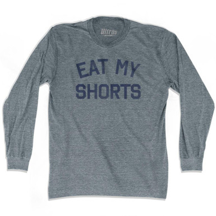 Eat My Shorts Adult Tri-Blend Long Sleeve T-Shirt By Ultras