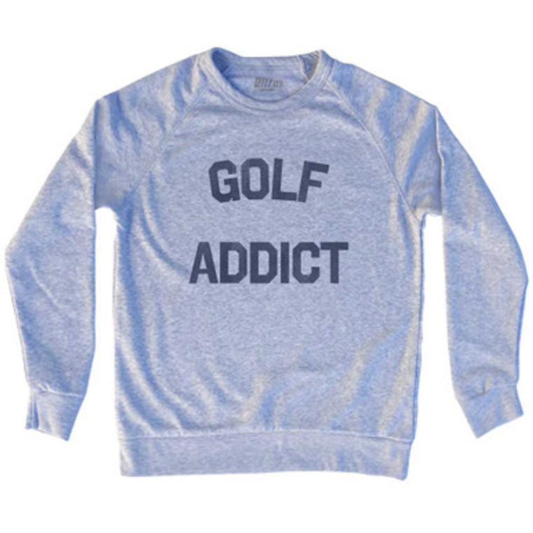 Golf Addict Adult Tri-Blend Sweatshirt - Heather Grey