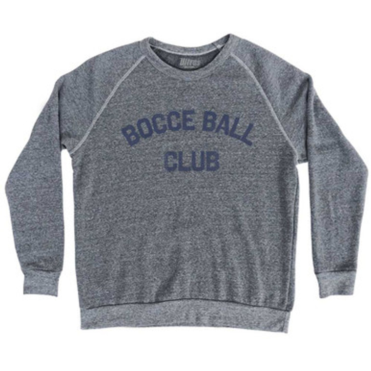 Bocce Ball Club Adult Tri-Blend Sweatshirt Athletic Grey