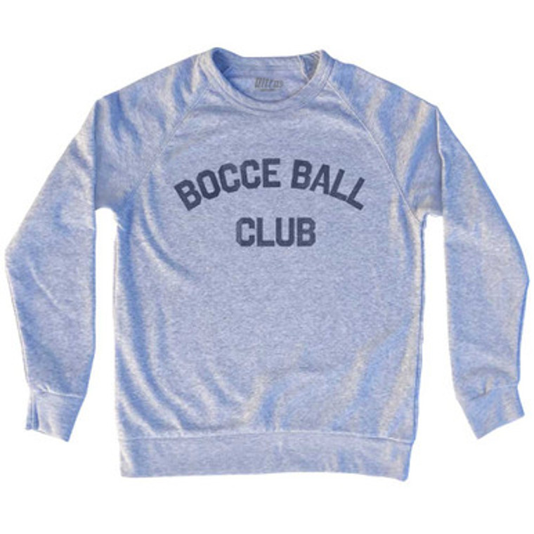 Bocce Ball Club Adult Tri-Blend Sweatshirt Heather Grey