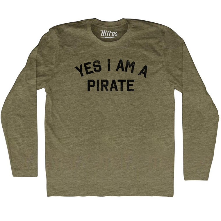 Yes I Am A Pirate Adult Tri-Blend Long Sleeve T-shirt - Military Green