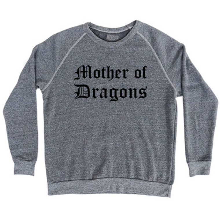 Mother Of Dragons Adult Tri-Blend Sweatshirt