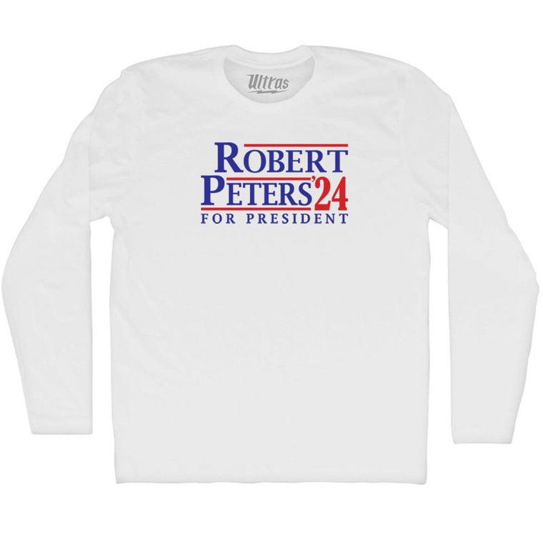 Robert Peters For President 24 Adult Cotton Long Sleeve T-shirt - White