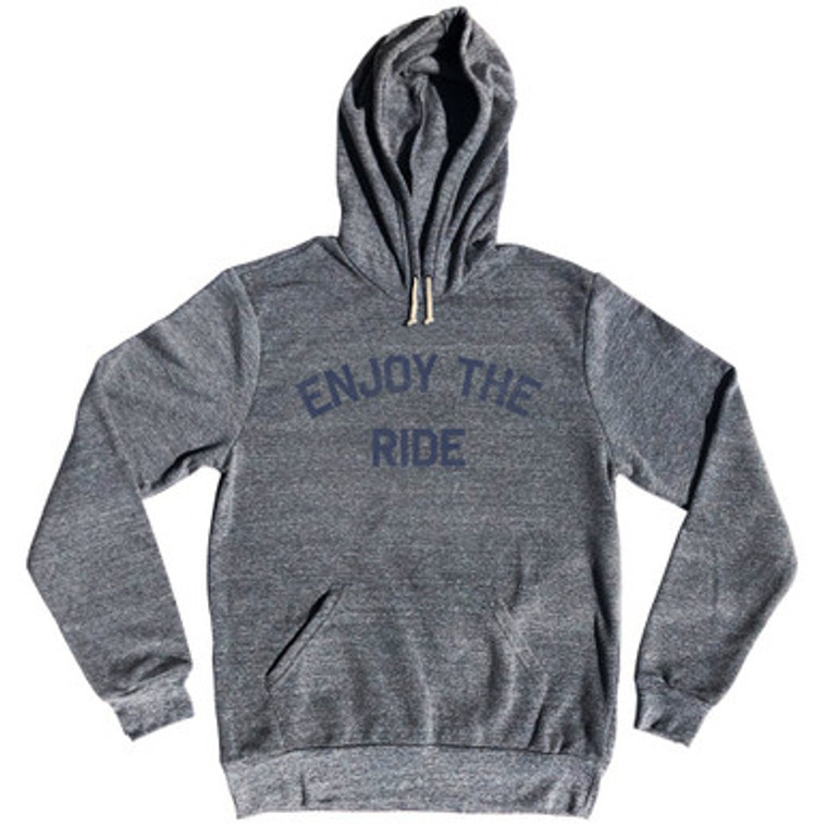 Enjoy The Ride Tri-Blend Hoodie by Ultras