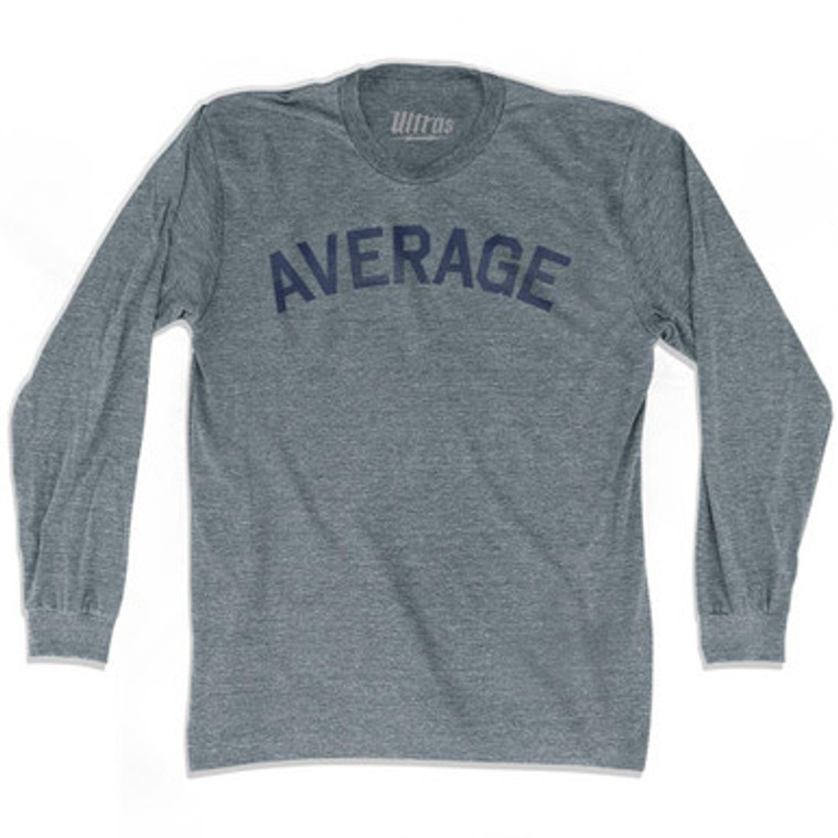 Average Adult Tri-Blend Long Sleeve T-Shirt by Ultras