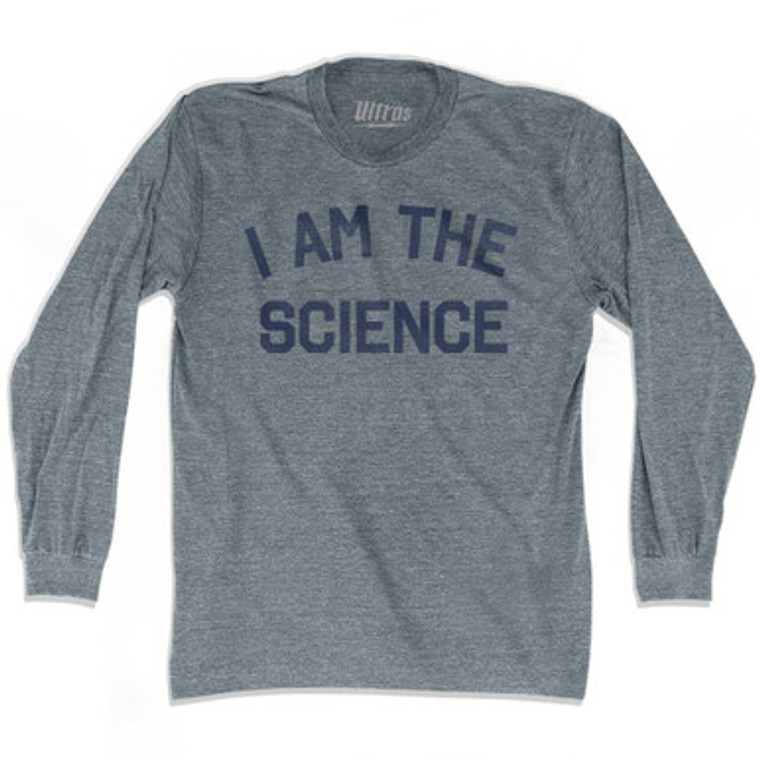 I Am The Science Adult Tri-Blend Long Sleeve T-Shirt by Ultras