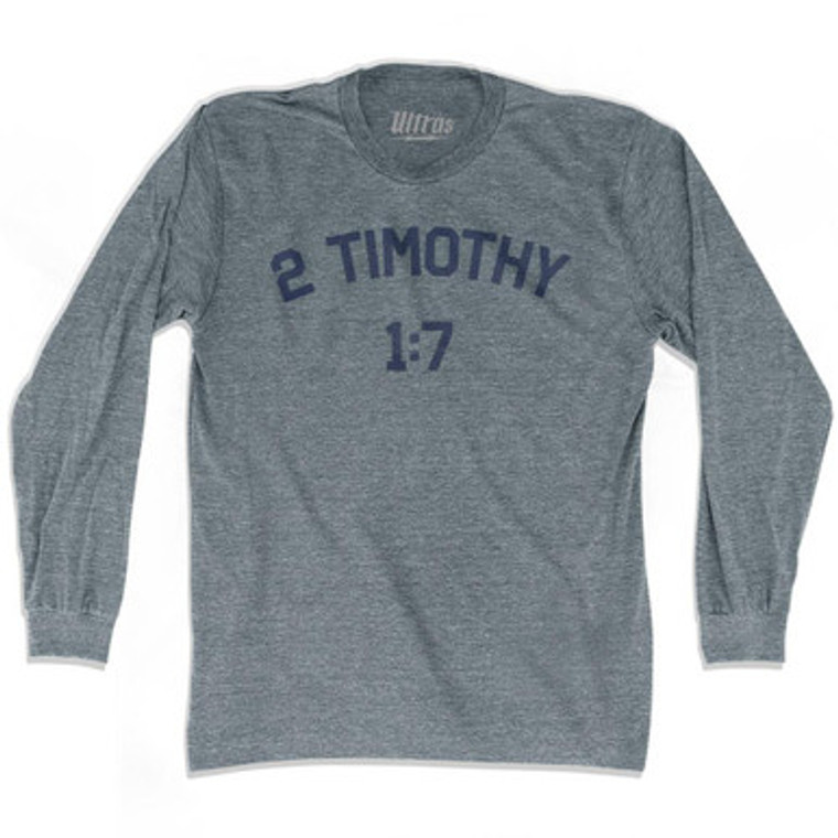 2 Timothy 1 7 Adult Tri-Blend Long Sleeve T-Shirt by Ultras