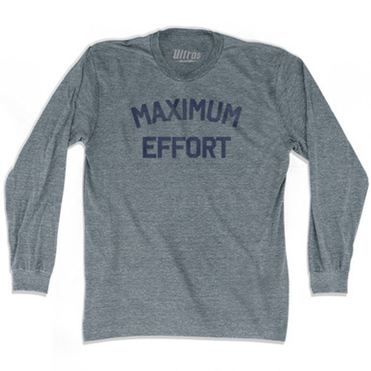 Maximum Effort Adult Tri-Blend Long Sleeve T-shirt by Ultras