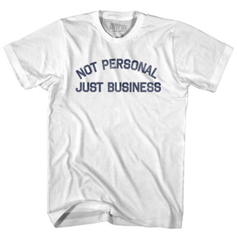 Not Personal Just Business Adult Cotton T-Shirt by Ultras