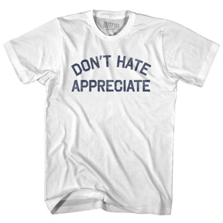 Don'T Hate Appreciate Youth Cotton T-Shirt by Ultras