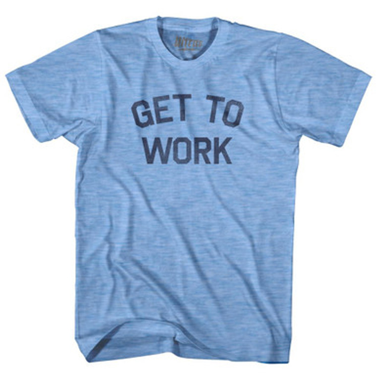 Get To Work Adult Tri-Blend T-Shirt By Ultras