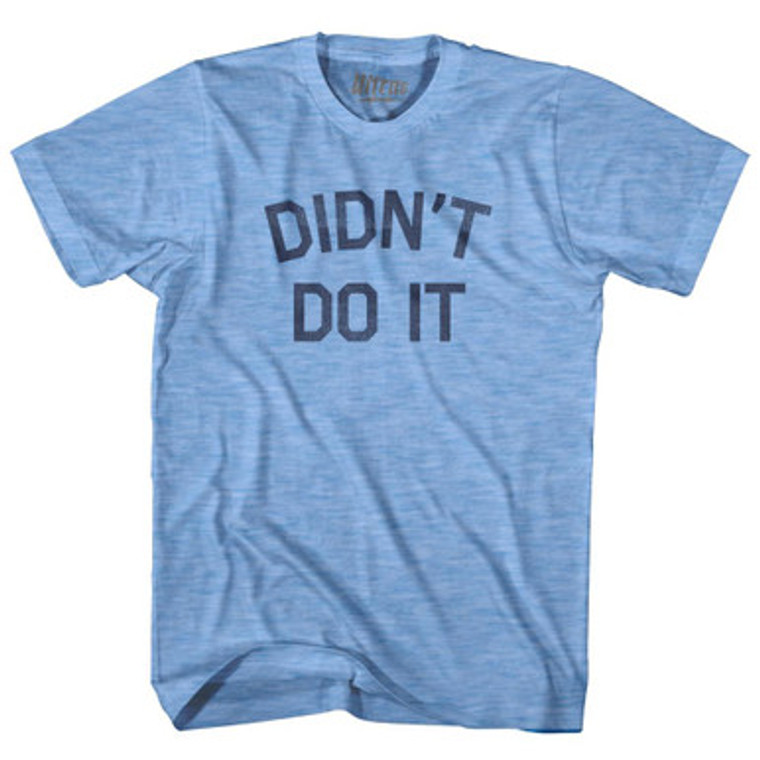 Did Not Do It Adult Tri-Blend T-Shirt By Ultras