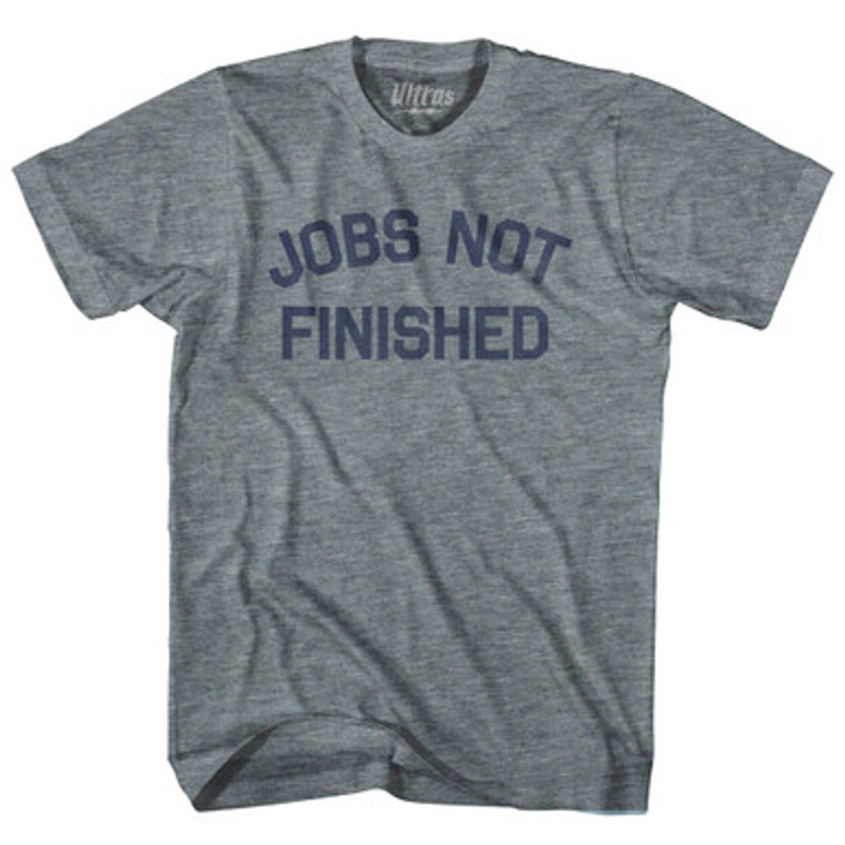 Jobs Not Finished Womens Tri-Blend Junior Cut T-Shirt by Ultras