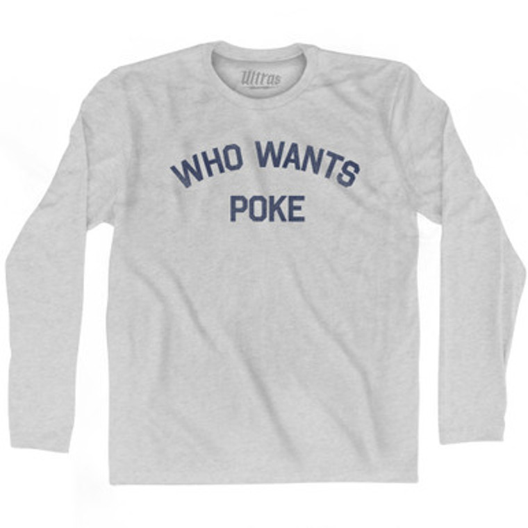 Who Wants Poke Adult Cotton Long Sleeve T-shirt - Grey Heather
