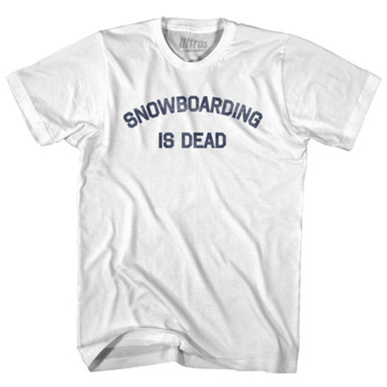 Snowboarding Is Dead Adult Cotton T-shirt by Ultras