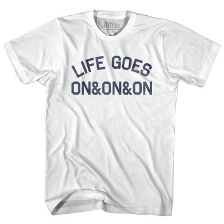 Life Goes On&On&On Adult Cotton T-shirt by Ultras