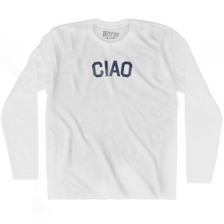 Ciao - Italian For Hello Adult Cotton Long Sleeve T-shirt - White