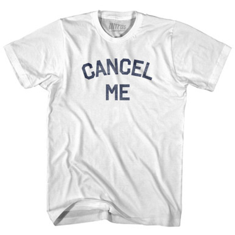 Cancel Me Adult Cotton T-shirt - White