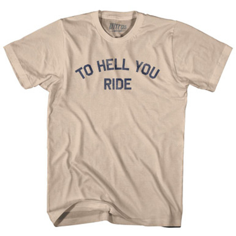 To Hell You Ride Adult Cotton T-Shirt by Ultras