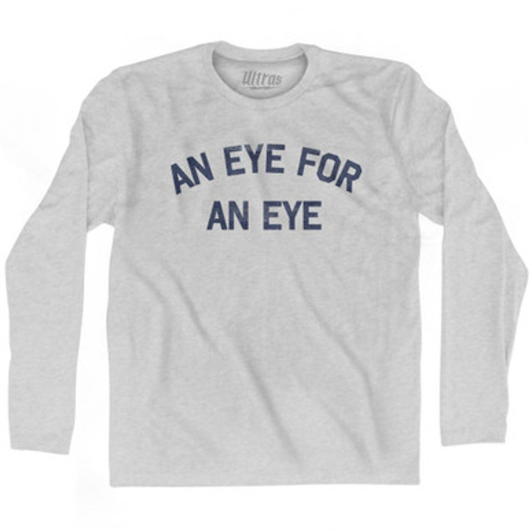 An Eye For An Eye Adult Cotton Long Sleeve T-Shirt by Ultras