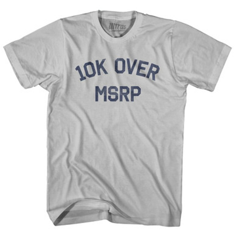 10K Over MRSP Adult Cotton T-Shirt by Ultras
