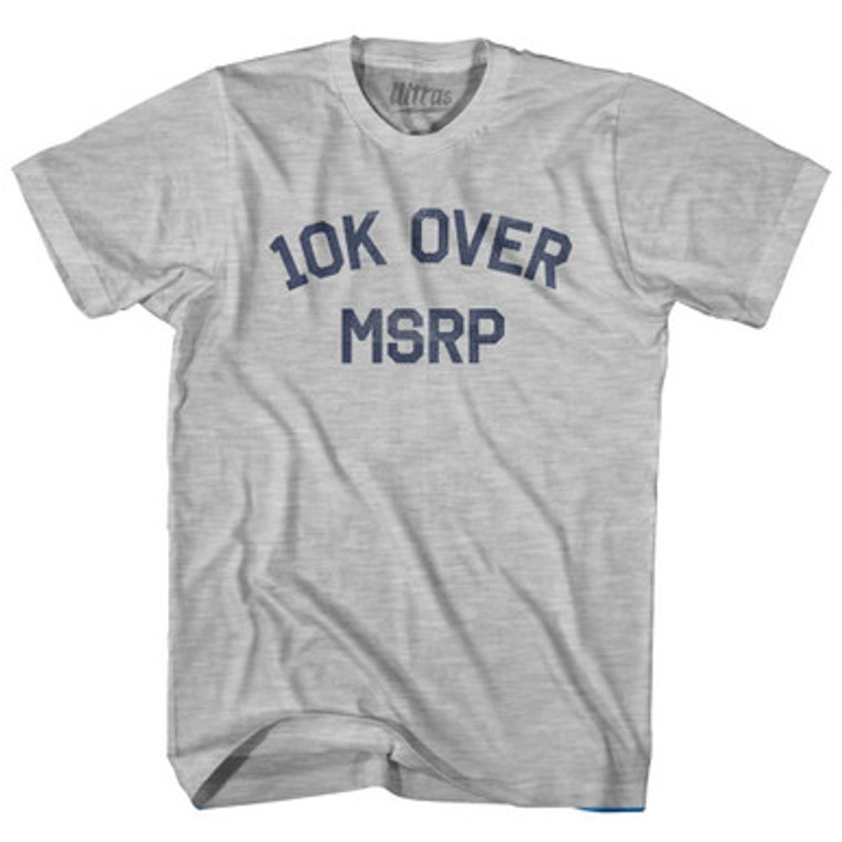 10K Over MRSP Womens Cotton Junior Cut T-Shirt by Ultras