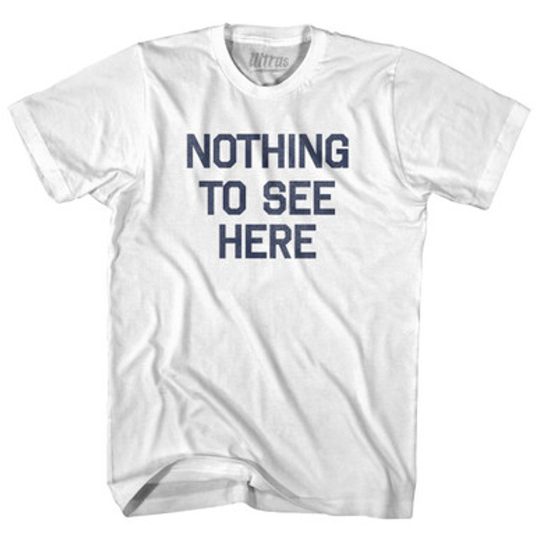Nothing To See Here Women Cotton Junior Cut T-Shirt by Ultras
