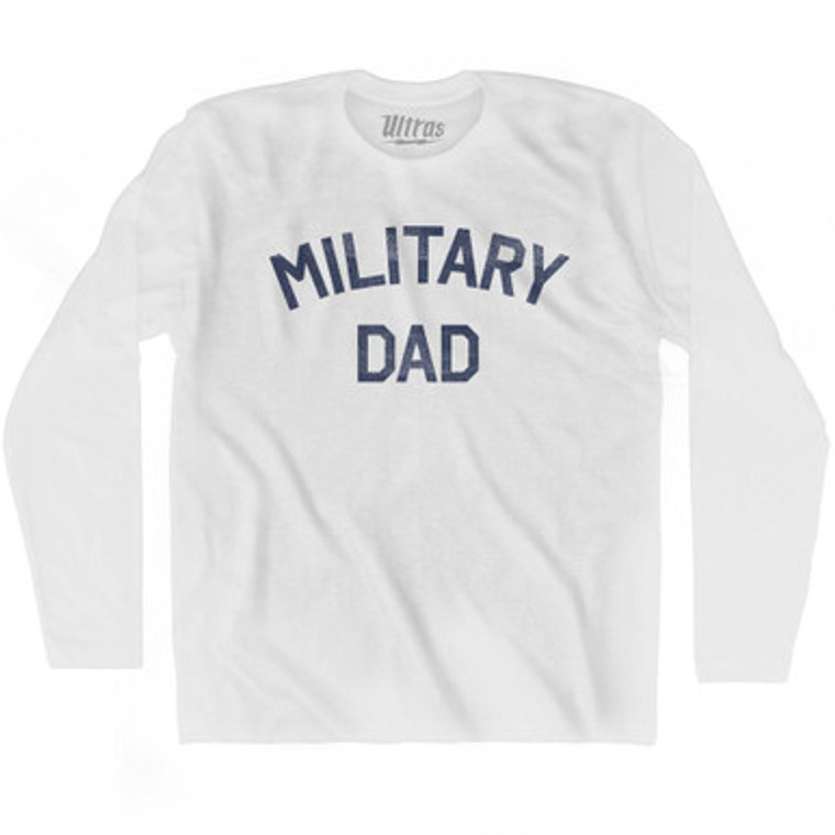 Military Dad Adult Cotton Long Sleeve T-Shirt by Ultras