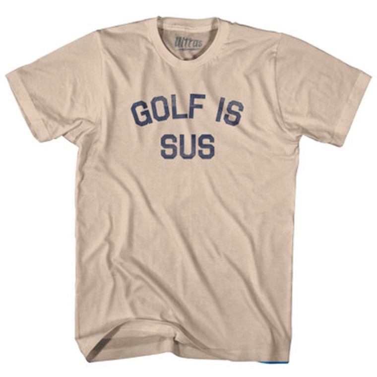 Golf Is Sus Adult Cotton T-Shirt by Ultras