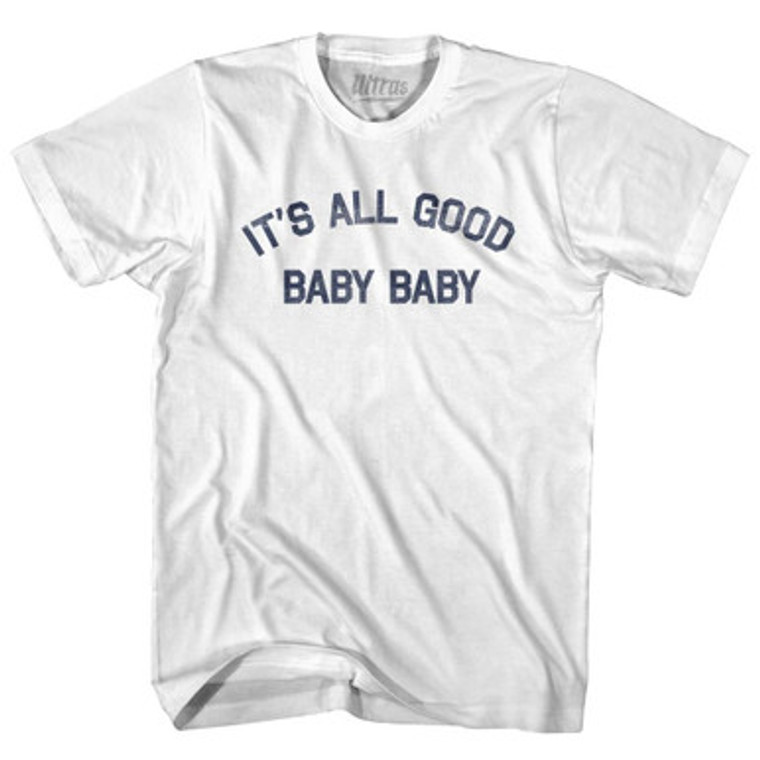 It's All Good Baby Baby Womens Cotton Junior Cut T-Shirt by Ultras