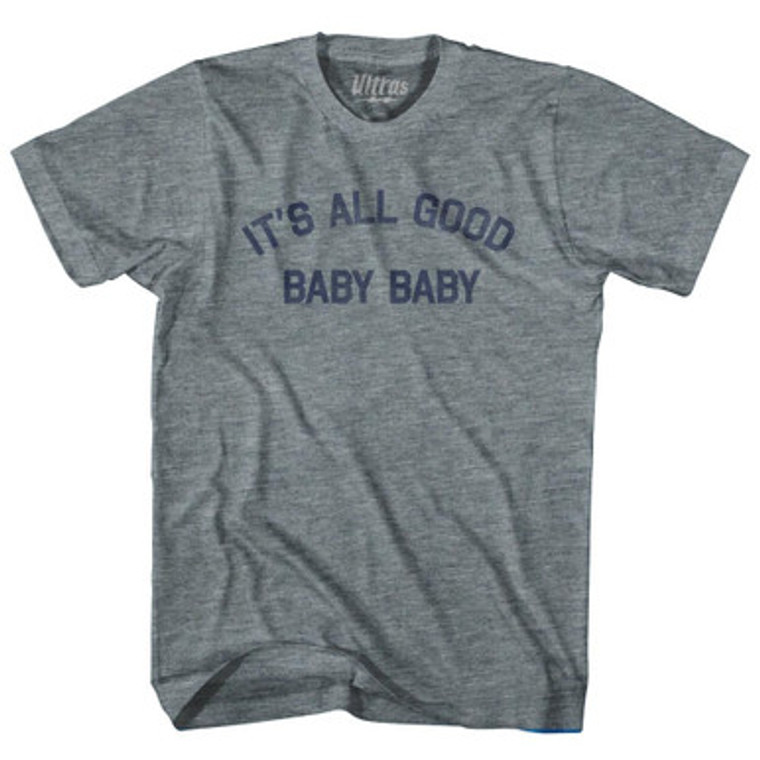 It's All Good Baby Baby Womens Tri-Blend Junior Cut T-Shirt by Ultras
