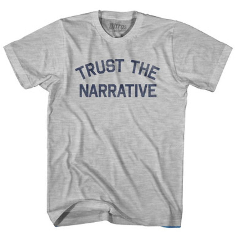 Trust The Narrative Adult Cotton T-Shirt by Ultras