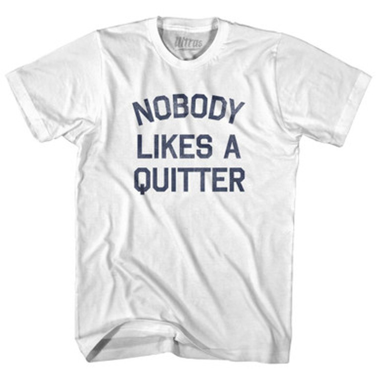 Nobody Likes A Quitter Womens Cotton Junior Cut T-Shirt by Ultras