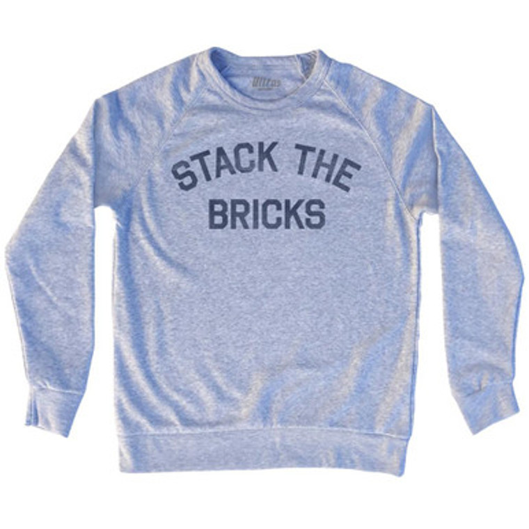 Stack The Bricks Adult Tri-Blend Sweatshirt by Ultras