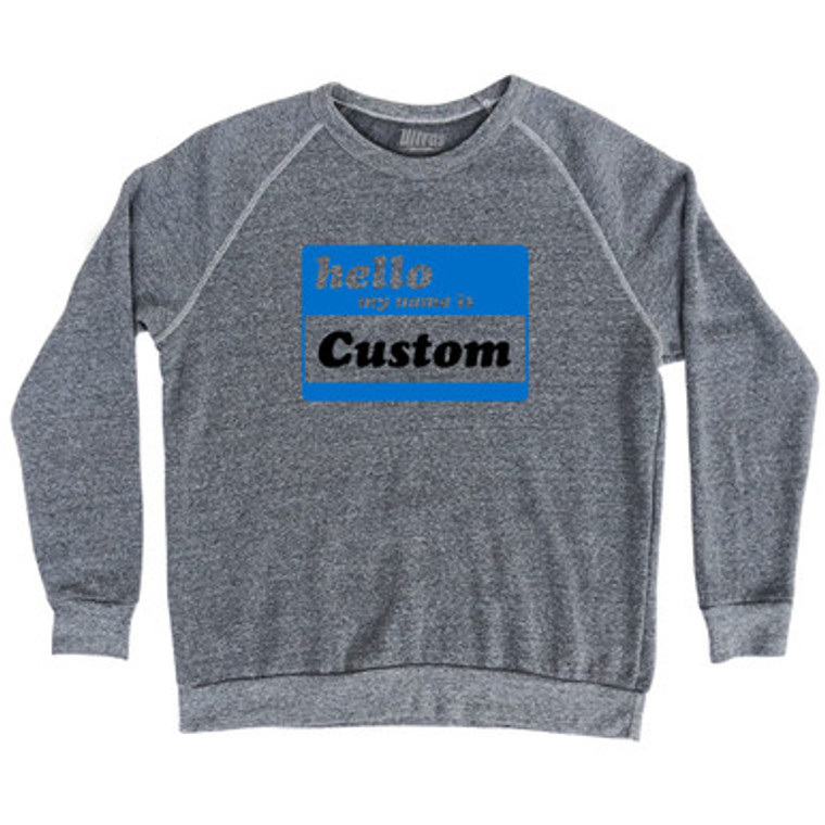 Hello My Name Is Large Chest Adult Tri-Blend Sweatshirt - Athletic Grey