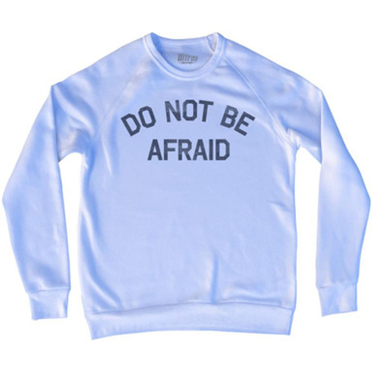 Do Not Be Afraid Adult Tri-Blend Sweatshirt Sweatshirt for Sale | Ultras, Sweat, Sweatshirt, Buy Now