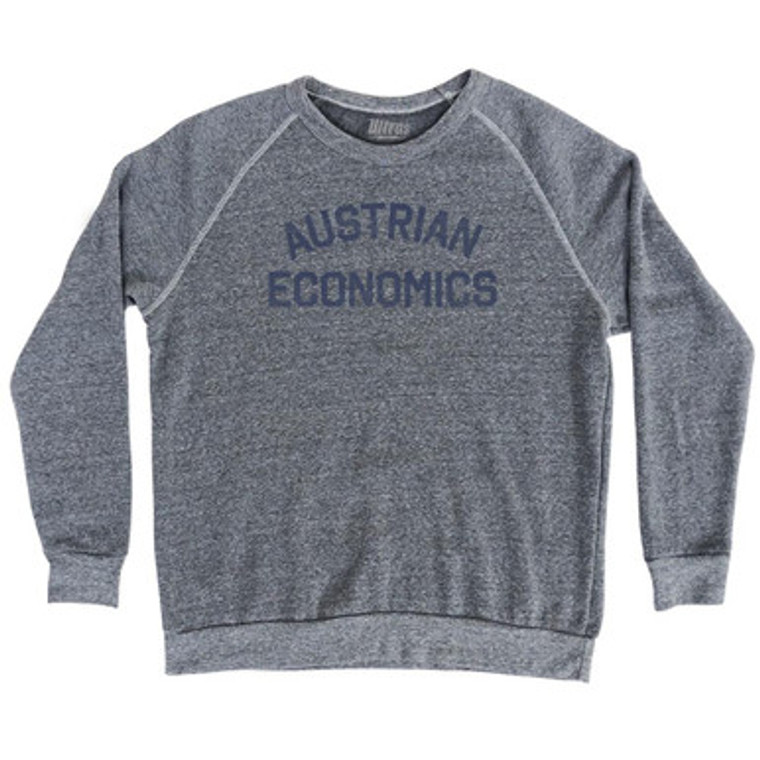 Austrian Economics Adult Tri-Blend Sweatshirt by Ultras