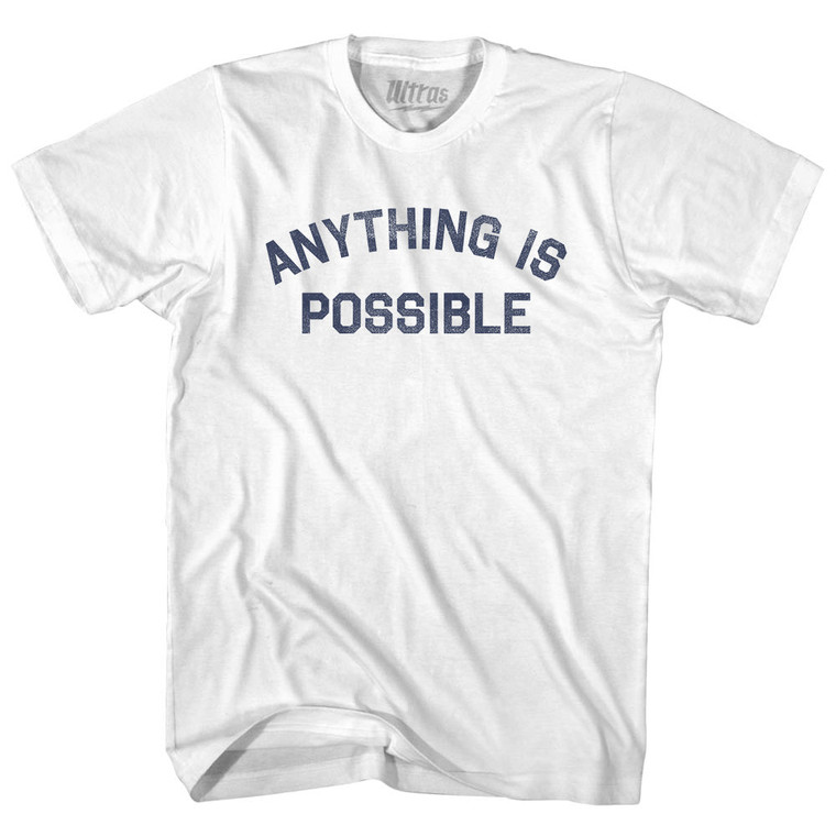 Anything Is Possible Womens Cotton Junior Cut T-Shirt - White