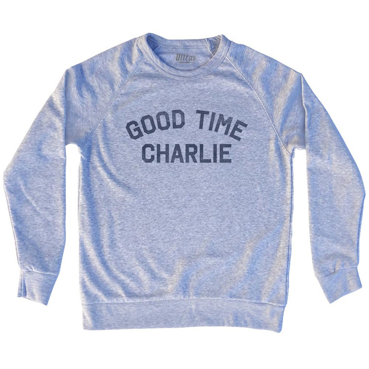 Good Time Charlie Adult Tri-Blend Sweatshirt - Grey Heather