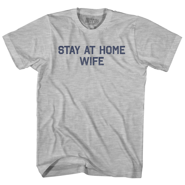 Stay At Home Wife Womens Cotton Junior Cut T-Shirt - Grey Heather